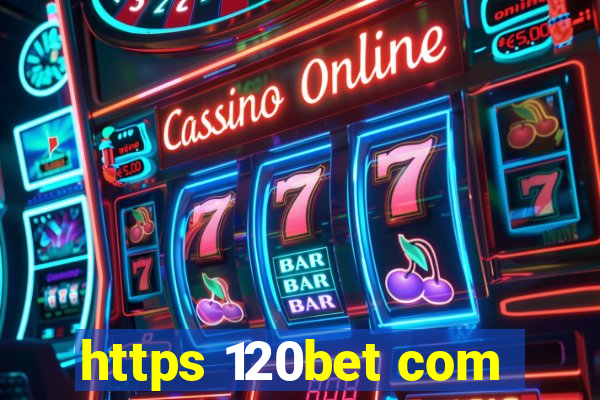 https 120bet com